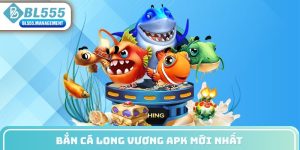 bắn cá long vương apk mới nhất