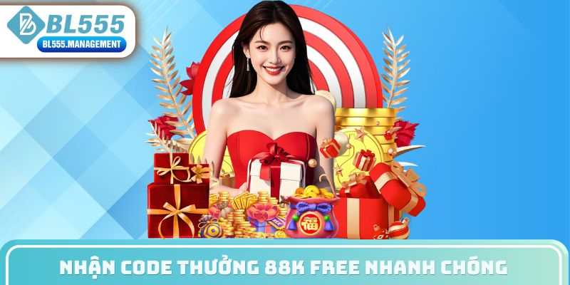 Nhận code thưởng 88K free nhanh chóng