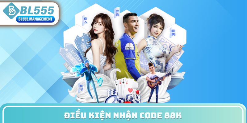 Điều kiện nhận code 88K