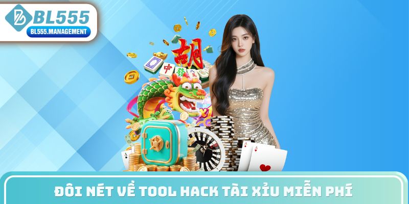 Đôi nét về tool hack tài xỉu miễn phí