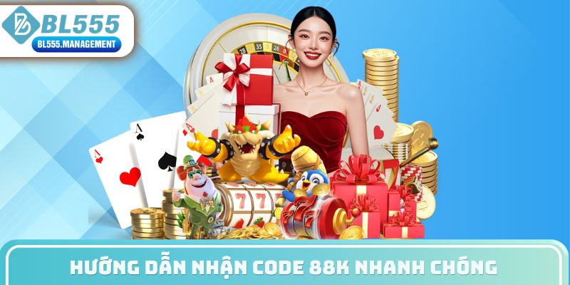 Hướng dẫn nhận code 88k nhanh chóng